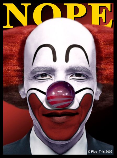 obama,Obama,Clown,Nope,politics,satire